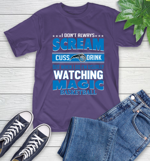 Orlando Magic NBA Basketball I Scream Cuss Drink When I'm Watching My Team T-Shirt 5