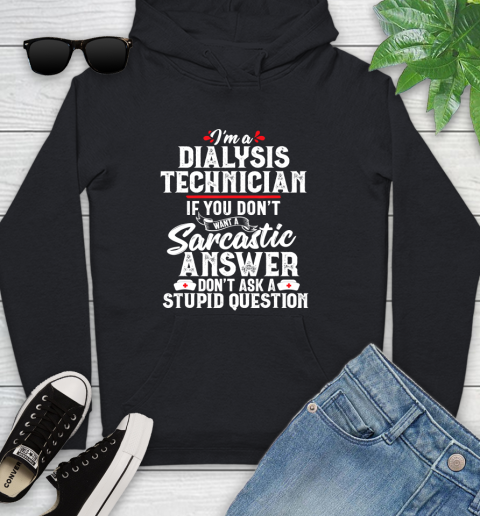 Nurse Shirt Dialysis Technician Sarcastic Funny Tech Nephrology Gift T Shirt Youth Hoodie