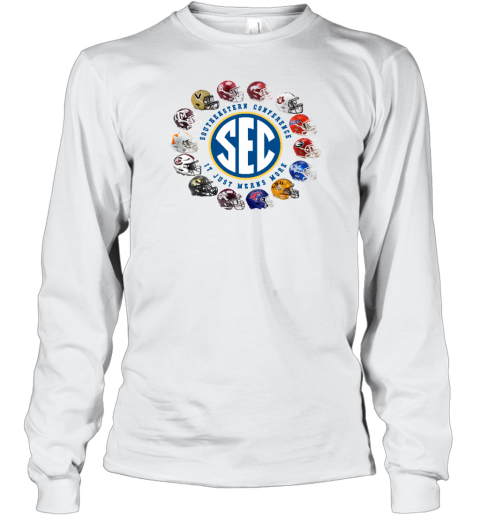 2023 Sec Southeastern Conference It Just Means More 14 Teams Helmet Long Sleeve T-Shirt