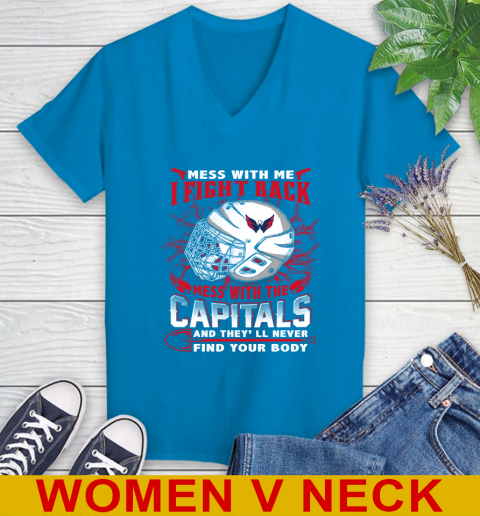 Washington Capitals Mess With Me I Fight Back Mess With My Team And They'll Never Find Your Body Shirt Women's V-Neck T-Shirt 7