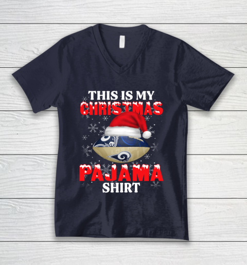 Los Angeles Rams This Is My Christmas Pajama Shirt NFL V-Neck T-Shirt 2