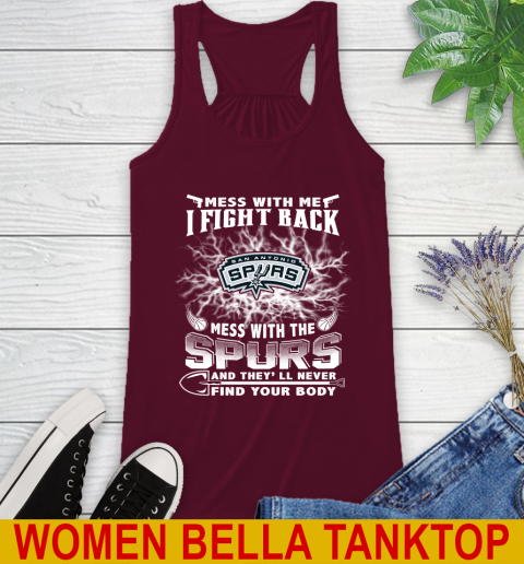 NBA Basketball San Antonio Spurs Mess With Me I Fight Back Mess With My Team And They'll Never Find Your Body Shirt Racerback Tank 2