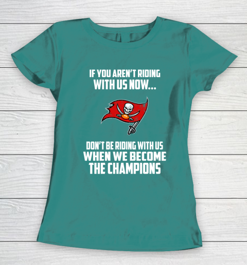 NFL Tampa Bay Buccaneers Football We Become The Champions Women's T-Shirt 10