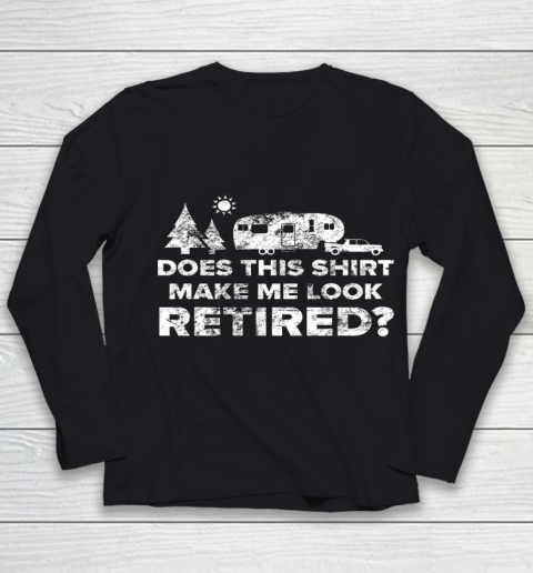 Retired Camping Shirt Retiree Gift 5th Wheel Camper RV Youth Long Sleeve