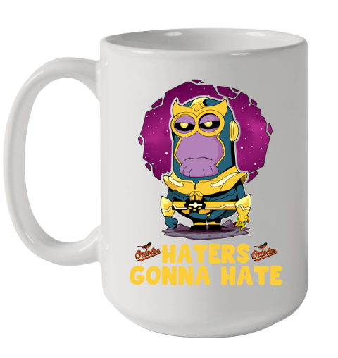 MLB Baseball Baltimore Orioles Haters Gonna Hate Thanos Minion Marvel Shirt Ceramic Mug 15oz
