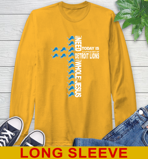 NFL All I Need Today Is A Little Bit Of Detroit Lions Cross Shirt Long Sleeve T-Shirt 2