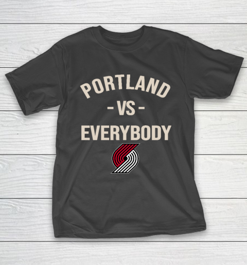Portland Trail Blazers Vs Everybody T-Shirt