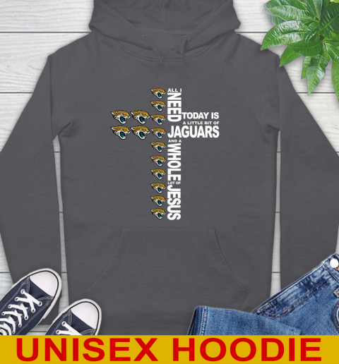 NFL All I Need Today Is A Little Bit Of Jacksonville Jaguars Cross Shirt Hoodie 7