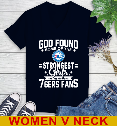 Philadelphia 76ers NBA Basketball God Found Some Of The Strongest Girls Adoring Fans Women's V-Neck T-Shirt 2