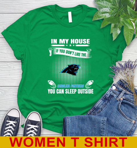 Carolina Panthers NFL Football In My House If You Don't Like The Panthers You Can Sleep Outside Shirt Women's T-Shirt 7