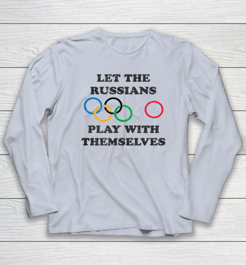 Let The Russians Play With Themselves Long Sleeve T-Shirt 4