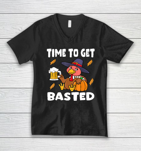 Time To Get Basted Funny Happy Thanksgiving Turkey V-Neck T-Shirt