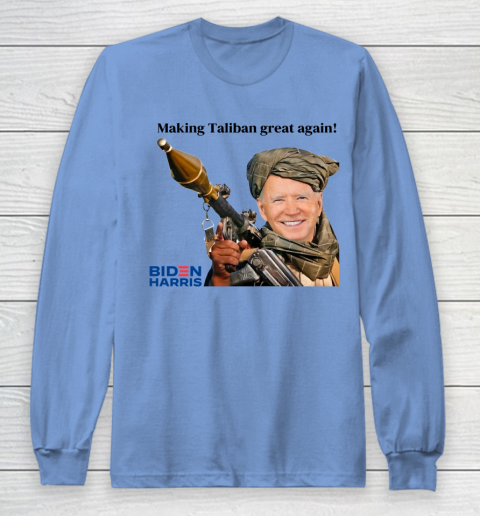 Making The Taliban Great Again Funny Joe Biden Long Sleeve T-Shirt 6