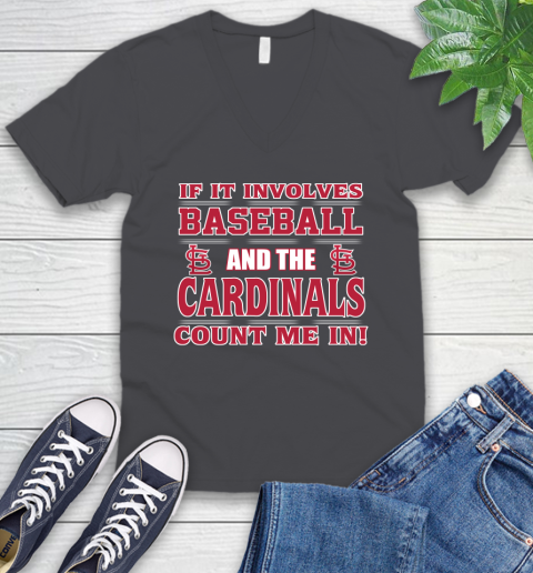 MLB If It Involves Baseball And St.Louis Cardinals Count Me In Sports V-Neck T-Shirt 5