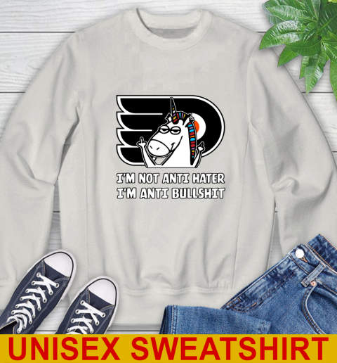 Philadelphia Flyers NHL Hockey Unicorn I'm Not Anti Hater I'm Anti Bullshit Sweatshirt 12