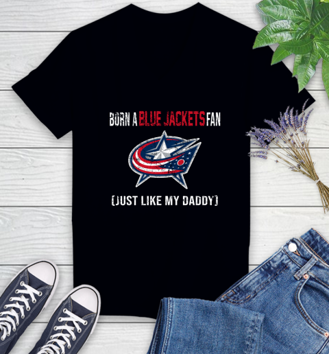 NHL Columbus Blue Jackets Hockey Loyal Fan Just Like My Daddy Shirt Women's V-Neck T-Shirt