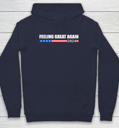 Feeling Great Again Trump 2024 Hoodie 2