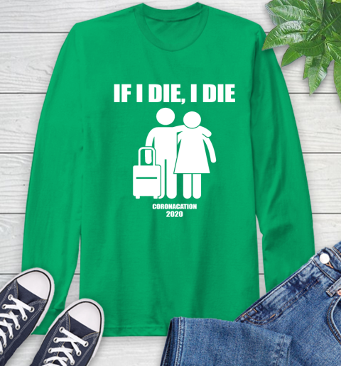 Coronacation If I Die I Die Shirt 62