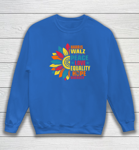 Equality Hope Diversity Kamala Harris Waltz Peace Love Sweatshirt 5