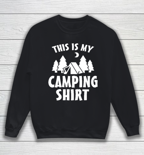 This is My Camping Shirt  Funny Camping Sweatshirt