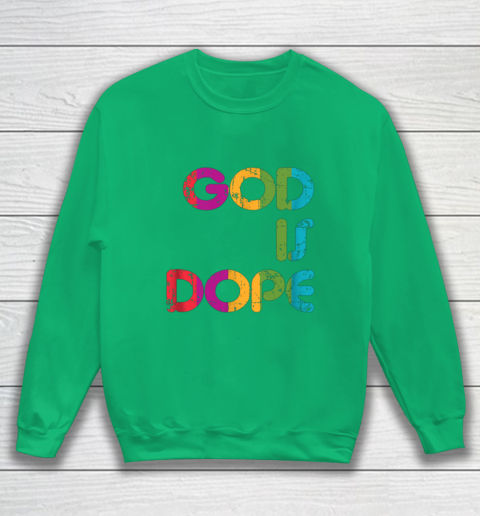 God is Dope Funny Christian Faith Believer Sweatshirt 6