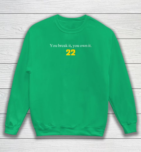You Break It You Own It  Clark 22 Iowa Sweatshirt 4