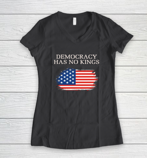 Democracy Has No Kings Anti Trump Women's V-Neck T-Shirt 4