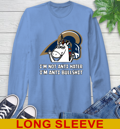 Los Angeles Rams NFL Football Unicorn I'm Not Anti Hater I'm Anti Bullshit Long Sleeve T-Shirt 11