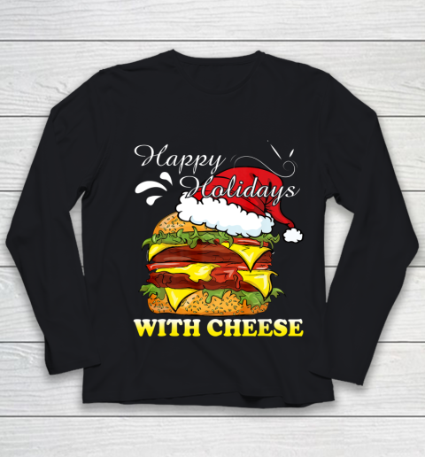 Happy Holidays With Cheese shirt Christmas Cheeseburger Youth Long Sleeve