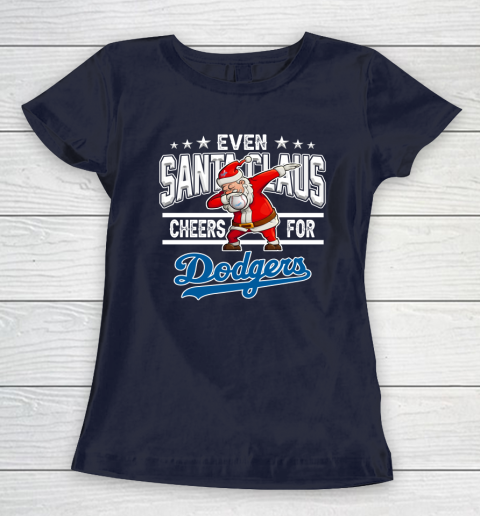 Los Angeles Dodgers Even Santa Claus Cheers For Christmas MLB Women's T-Shirt 2