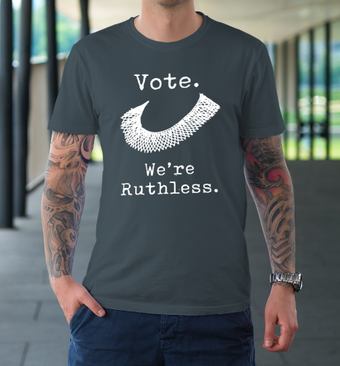 Women Vote We're Ruthless T-Shirt 4