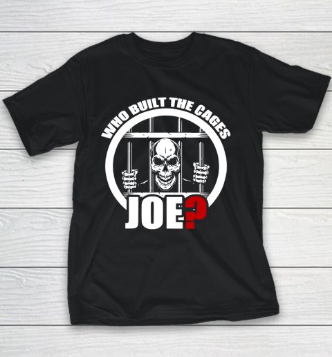 Who Built The Cages Joe Youth T-Shirt