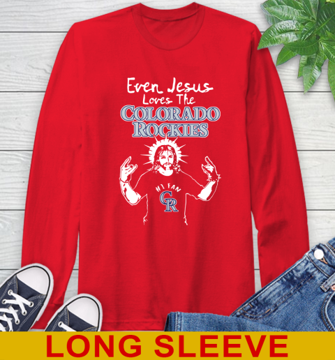 Colorado Rockies MLB Baseball Even Jesus Loves The Rockies Shirt Long Sleeve T-Shirt 12