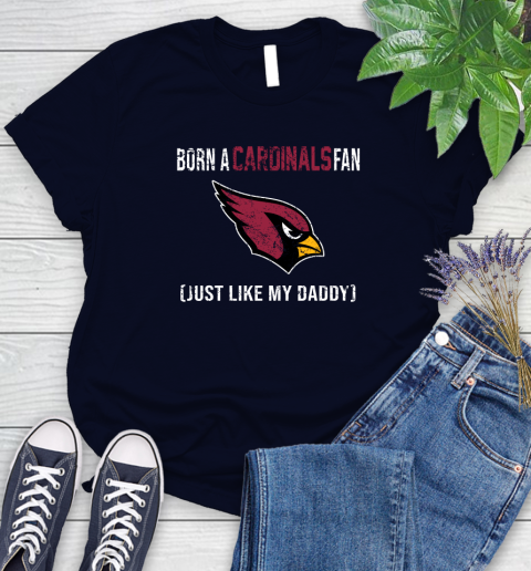 NFL Arizona Cardinals Football Loyal Fan Just Like My Daddy Shirt Women's T-Shirt 2