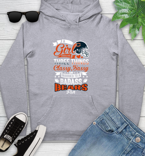 Chicago Bears NFL Football A Girl Should Be Three Things Classy Sassy And A Be Badass Fan Youth Hoodie 6