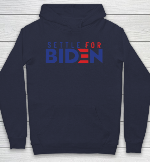 Settle For Biden Shirt 26