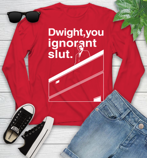 Dwight You Ignorant Slut Shirt 122