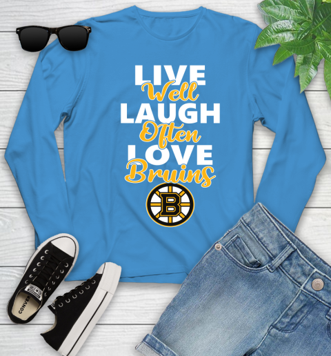 NHL Hockey Boston Bruins Live Well Laugh Often Love Shirt Youth Long Sleeve 7