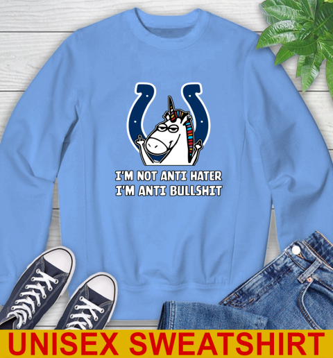 Indianapolis Colts NFL Football Unicorn I'm Not Anti Hater I'm Anti Bullshit Sweatshirt 11