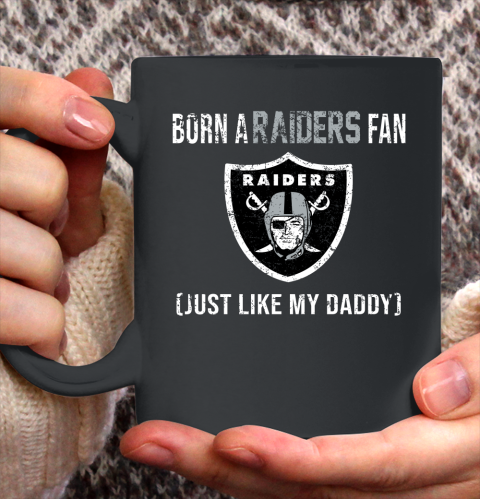 NFL Oakland Raiders Football Loyal Fan Just Like My Daddy Shirt Ceramic Mug 15oz