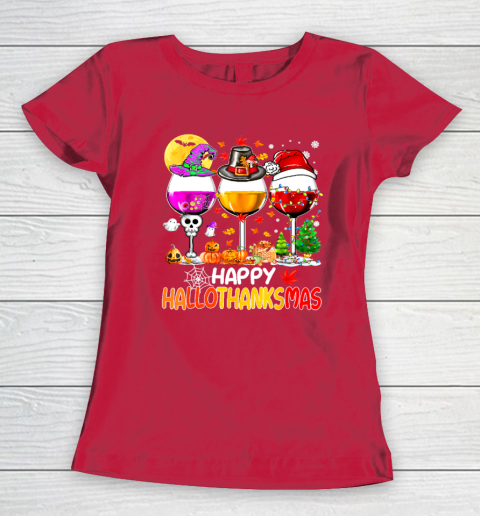 Halloween Thanksgiving Christmas Happy Hallothanksmas Wine Women's T-Shirt 7