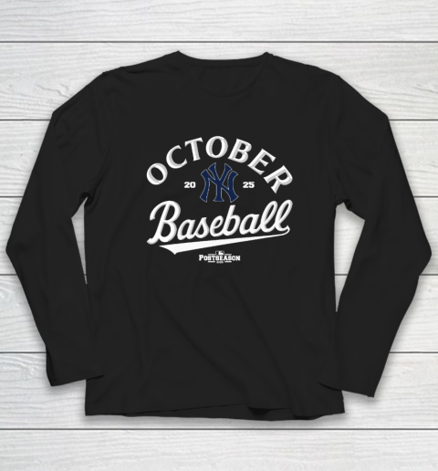 New York Yankees October Baseball 2025 Long Sleeve T-Shirt