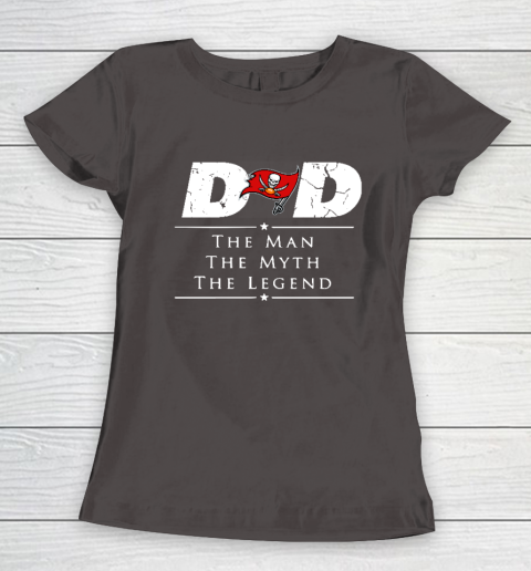 Tampa Bay Buccaneers NFL Football Dad The Man The Myth The Legend Women's T-Shirt 7
