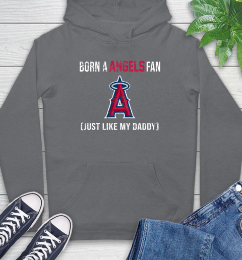 MLB Baseball Los Angeles Angels Loyal Fan Just Like My Daddy Shirt Hoodie 7