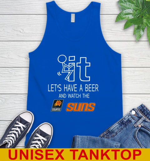 Phoenix Suns Basketball NBA Let's Have A Beer And Watch Your Team Sports Tank Top 4