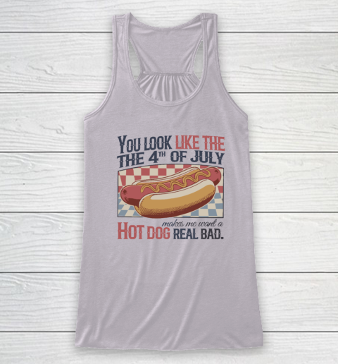 You Look Like The 4th Of July Hot Dog Racerback Tank 2