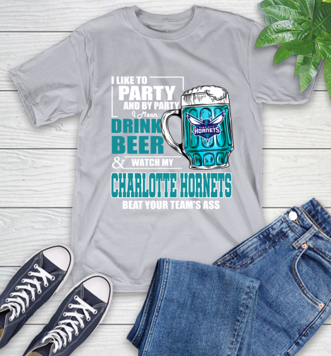 NBA Drink Beer and Watch My Charlotte Hornets Beat Your Team' Ass T-Shirt 6