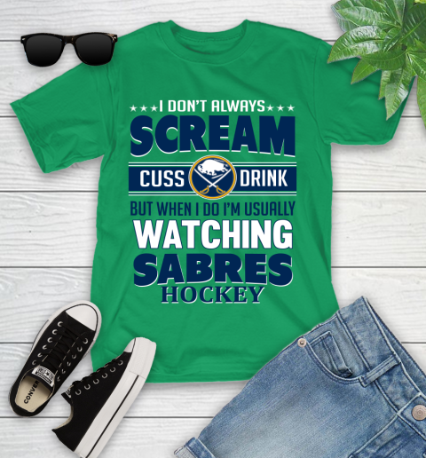 Buffalo Sabres NHL Hockey I Scream Cuss Drink When I'm Watching My Team Youth T-Shirt 8