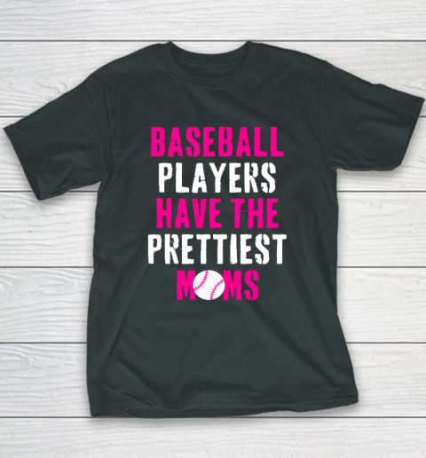 Baseball Players Have The Prettiest Moms Youth T-Shirt 3
