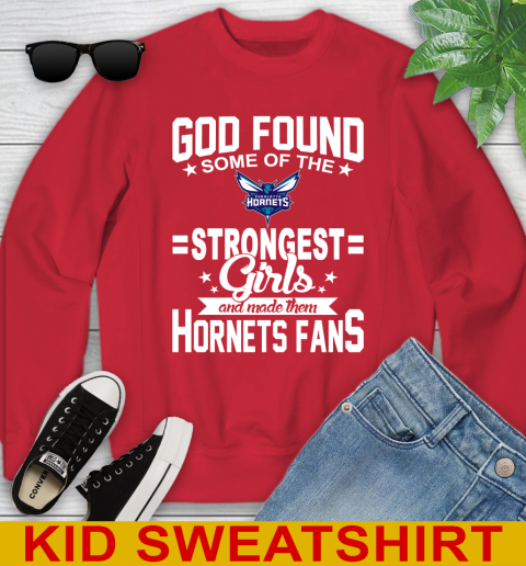 Charlotte Hornets NBA Basketball God Found Some Of The Strongest Girls Adoring Fans Youth Sweatshirt 7